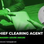 Chief Clearing Agent – Manasseh Azure