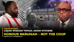 Liquid Wisdom to Paul Ghana Front Door Must Honour the Nation & Builder Not the Breaker Lets Rename the Airport Right